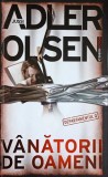 Carte Vanatorii de Oameni, Jussi Adler Olsen, Roman Beletristica, Editura RAO, 2014, Limba Romana, Coperta Necartonata, Stare Buna