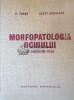 Morfopatologia ochiului si anexelor sale, Fofor/Dinulescu, Editura Medicala, 1980, 535 pagini, Coperta Cartonata, Stare Buna