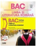 Cumpara ieftin BAC 2026. Limba si literatura romana/Monica Cristina Anisie, Constantin Ciprian Nistor, Georgiana Andreea Nistor