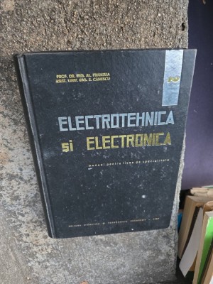 Electrotehnica si Electronica - Prof. Dr. Ing. Al Frantusă, Asist. Univ. Ing. S. Canescu foto