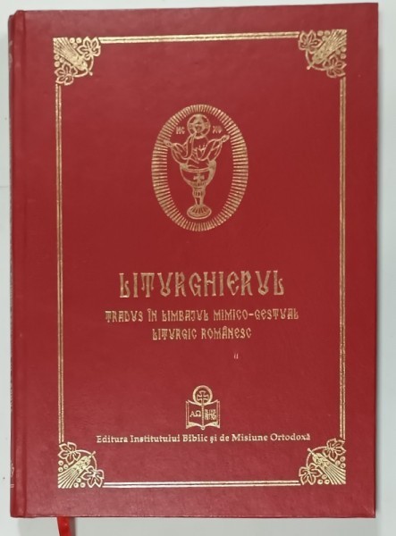 LITURGHIERUL TRADUS IN LIMBAJUL MIMICO - GESTUAL LITURGIC ROMANESC , 2008