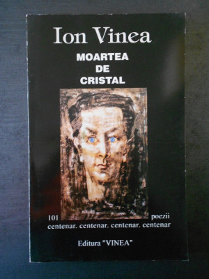 ION VINEA - MOARTEA DE CRISTAL foto