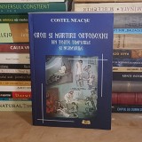COSTEL NEACSU - EROII SI MARTIRII ORTODOXIEI : DIN TOATE TIMPURILE SI NEAMURILE , 2018 *