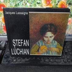 Ștefan Luchian album, text Jacques Lassaigne, București 1994, 129