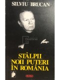 Silviu Brucan - Stalpii noii puteri in Romania (Editia: 1996)