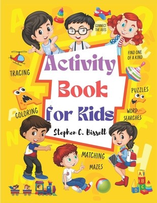 Activity Book for Kids: Word Search, Coloring, Cryptogram, Hex, Spy, Missing Number, Scramble, Spot, Cross, Pyramid Apes, and Many More