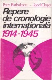 Petre Barbulescu, Ionel Closca - Repere de cronologie internationala 1914-1945