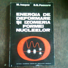 ENERGIA DE DEFORMARE SI IZOMERIA FORMEI NUCLEELOR - M. IVASCU