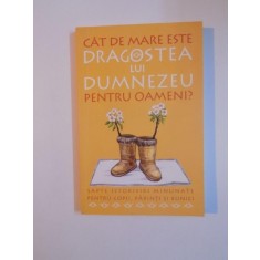 CAT DE MARE ESTE DRAGOSTEA LUI DUMNEZEU PENTRU OAMENI , 7 ISTORISIRI MINUNATE PENTRU COPII , PARINTI SI BUNICI de PREA SFINTITUL PARINTE GALACTION , 2