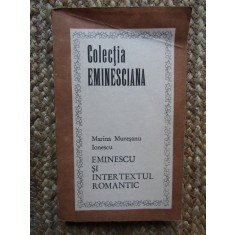 EMINESCU SI INTERTEXTUL ROMANTIC-MARINA MURESANU IONESCU
