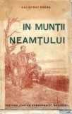 IN MUNTII NEAMTULUI - CALISTRAT HOGAS