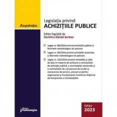 Legislația privind achizițiile publice. Actualizată 1 mai 2023 - Paperback brosat - Dumitru-Daniel Şerban - Hamangiu