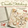 Doodle-Stitching: Fresh &amp; Fun Embroidery for Beginners