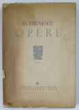 OPERE de M . EMINESCU , VOL. II, POEZII TIPARITE IN TIMPUL VIETII - NOTE SI VARIANTE : DELA POVESTEA CODRULUI LA LUCEAFARUL, editie critica ingrijita