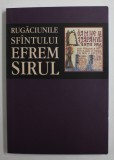 RUGACIUNILE SFANTULUI EFREM SIRUL , ANII '2000