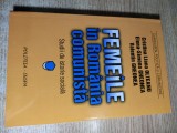Cumpara ieftin Femeile in Romania comunista - Studii de istorie sociala (Politeia-SNSPA, 2003)