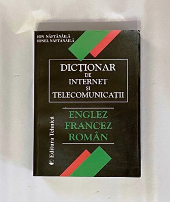 dictionar de internet si telecomunicatii englez francez roman foto