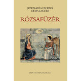 R&oacute;zsaf&uuml;z&eacute;r - Josemaria Escriv&aacute; De Balaguer