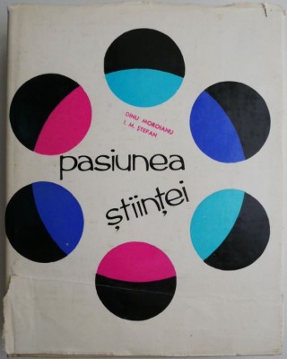Pasiunea stiintei &amp;ndash; Dinu Moroianu foto