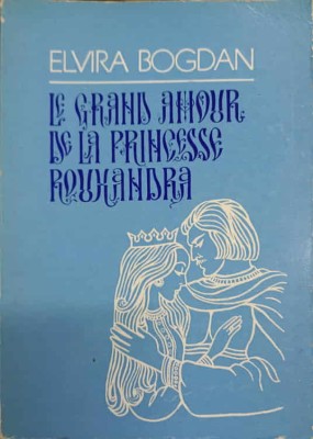 LE GRAND AMOUR DE LA PRINCESSE ROUXANDRA-ELVIRA BOGDAN foto