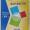 MATEMATICA , MANUAL PENTRU CLASA A VII -A , coordonator MIHAELA SINGER , 2019