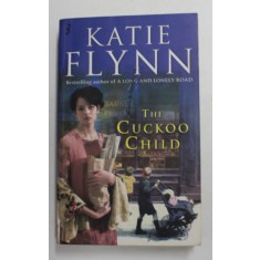 THE CUCKOO CHILD by KATIE FLYNN , 2005