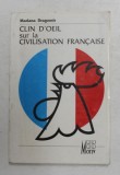 CLIN D &#039;OEIL SUR LA CIVILISATION FRANCAISE par MARIANA DRAGOMIR , 1996