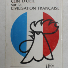 CLIN D 'OEIL SUR LA CIVILISATION FRANCAISE par MARIANA DRAGOMIR , 1996