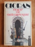 TRATAT DE DESCOMPUNERE - Cioran