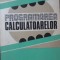 PROGRAMAREA CALCULATOARELOR. STUDII SI APLICATII-COLECTIV-233326