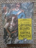 ALEXANDRE DUMAS - CAPITANUL RICHARD / STAPANUL MUNTELUI (2 romane)
