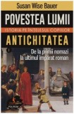 Cumpara ieftin Povestea Lumii 1 Antichitatea, Susan Wise Bauer - Editura Polirom