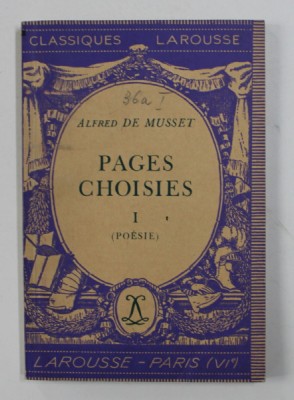 ALFRED DE MUSSET - PAGES CHOISIES , TOME I - POESIE , 1934 foto