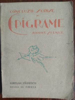 AURELIAN PAUNESCU: CONCLUZII SCRISE/EPIGRAME JURIDICE SI LAICE/1926/DESENE GRUIA foto