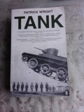 TANK, THE PROGRESS OF A MONSTROUS WAR MACHINE - PATRICk WRIGHT (CARTE IN LIMBA ENGLEZA)