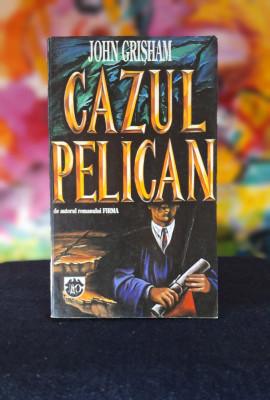 Carte - Cazul Pelican - John Grisham (Editura: RAO 1994) foto