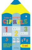 Invatam sa scriem cifrele 5 ani