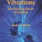 Edgar Cayce on Vibrations: The Building Blocks of Creation