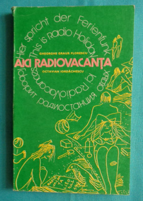 Gheorghe Graur Florescu &amp;ndash; Aici Radio Vacanta ( cu ilustratii de Florin Puca ) foto