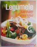Legume: Savoare si Energie - 250 Retete Delicioase cu Legume, Carte de Bucate