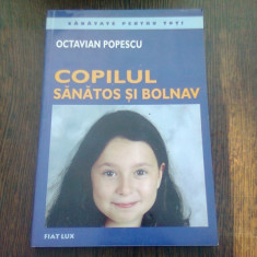 COPILUL SANATOS SI BOLNAV - OCTAVIAN POPESCU