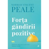 Cumpara ieftin Forta Gandirii Pozitive - Editie De Colectie Iv, Norman Vincent Peale - Editura Curtea Veche