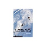 Staying Alive in Avalanche Terrain, 3rd Edition