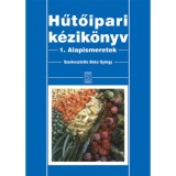Hűtőipari k&eacute;zik&ouml;nyv 1. - Alapismeretek - Alapismeretek - Beke Gy&ouml;rgy