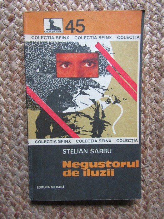 Negustorul de Iluzii - Stelian Sarbu, Sfinx - Carte Politista