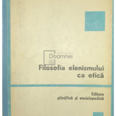 Ion Banu - Filosofia elenismului ca etică (editia 1980)