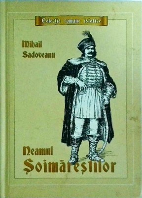 Mihail Sadoveanu - Neamul Soimarestilor foto