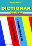 Dictionar scolar roman-francez francez-roman - Ars Libri