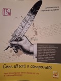 Ioana Triculescu - Cum sa scrii o compunere - Tipuri de compuneri pentru clasele VII-VIII si Evaluarea Nationala (Editia: 2015)