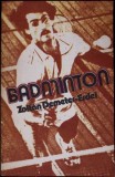 Badminton - Zoltan Demeter-Erdei, Editura Sport-Turism, 1982, 142 pagini, Limba Romana, Stare Buna